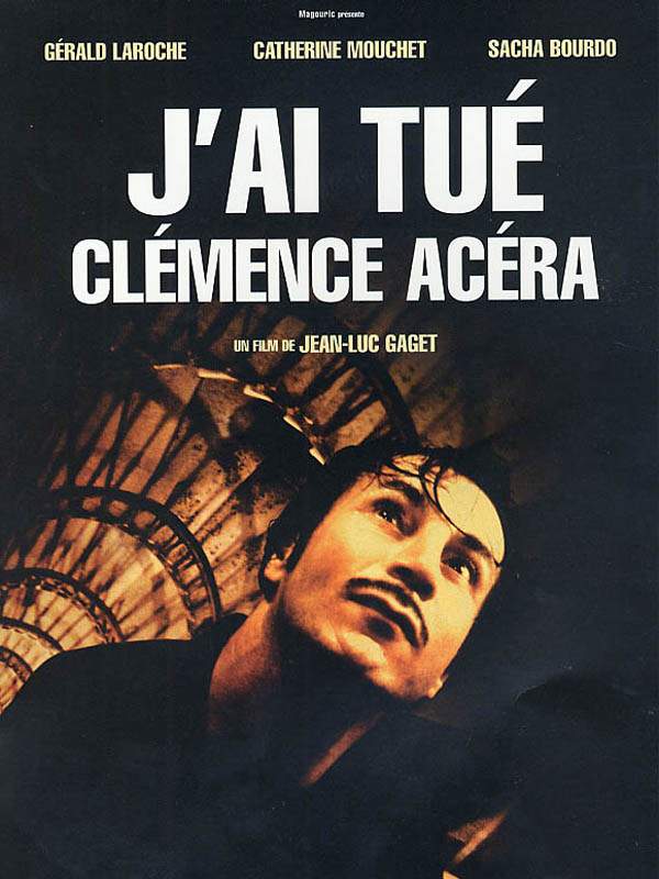J&rsquo;ai tué Clémence Acéra